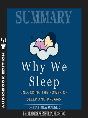 cover image of Summary of Why We Sleep: Unlocking the Power of Sleep and Dreams by Matthew Walker